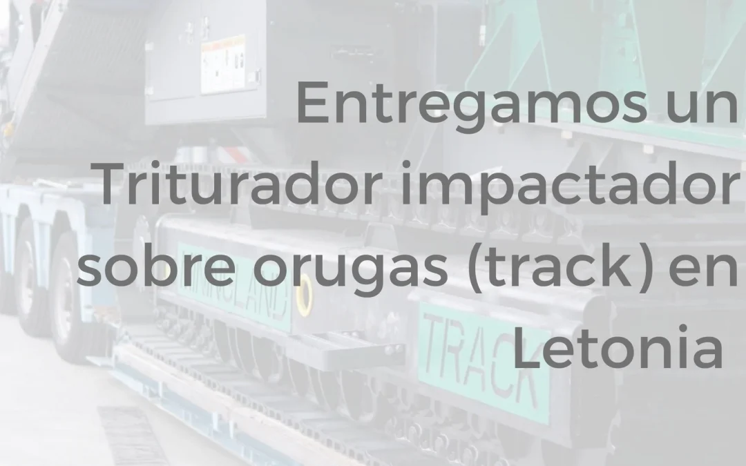 Entregamos un triturador de imparto sobre orugas (track) en Letonia.