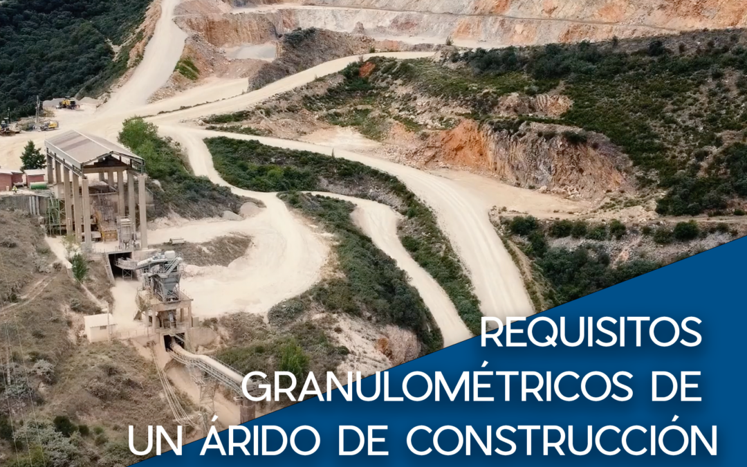 REQUISITOS GRANULOMÉTRICOS DE UN ÁRIDO DE CONSTRUCCIÓN
