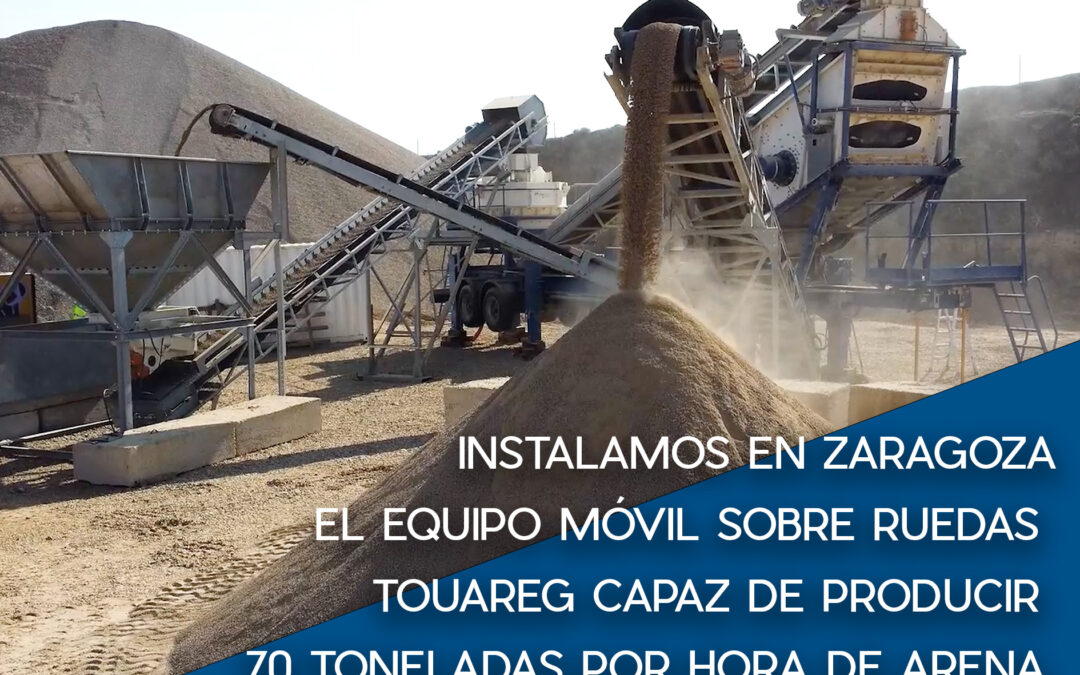Instalamos en Zaragoza el equipo móvil sobre ruedas Touareg capaz de producir 70 toneladas por hora de arena