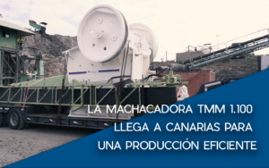 La machacadora TMM 1.100 llega a Canarias